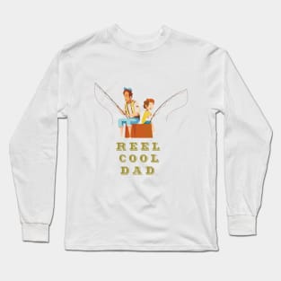 Reel Cool Dad - fathers day Long Sleeve T-Shirt